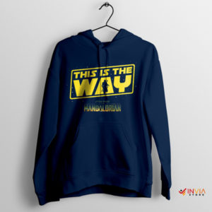 Bounty Hunter Mantra This Is The Way Navy Hoodie