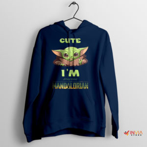 Cuteness Unleashed I Am Baby Yoda Navy Hoodie