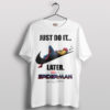 Dreams Just Do It Later Spider-Man Nike T-Shirt