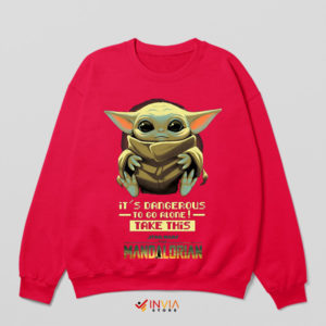 Grogu It's Dangerous To Go Alone Red Sweatshirt