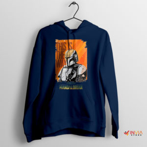 Journey Mando This Is The Way Navy Hoodie