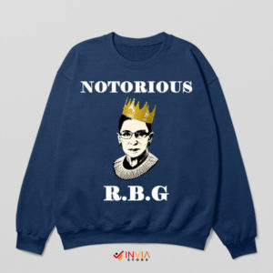 Justice Never Rests RBG Notorious Navy Sweatshirt