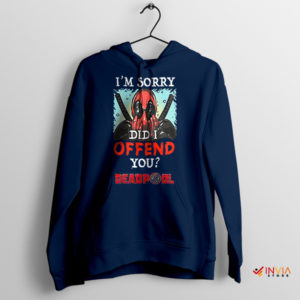 Sarcasm Shield Did I Offend You Deadpool Navy Hoodie