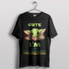 Tiny but Mighty I Am Cute Grogu T-Shirt