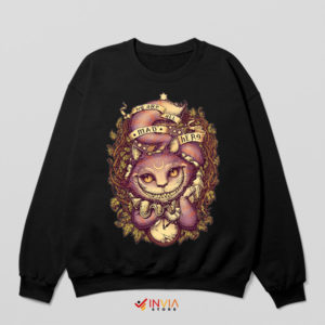 We're All Mad Here Cheshire Cat Black Sweatshirt