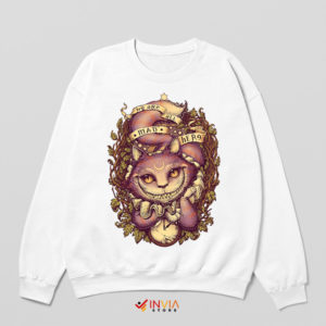 We're All Mad Here Cheshire Cat White Sweatshirt